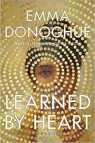 Learned By Heart by Emma Donoghue