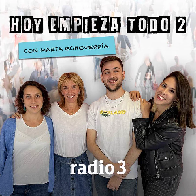 Portada del programa Hoy empieza todo 2 que se emite en Radio 3 donde aparecen sus componentes