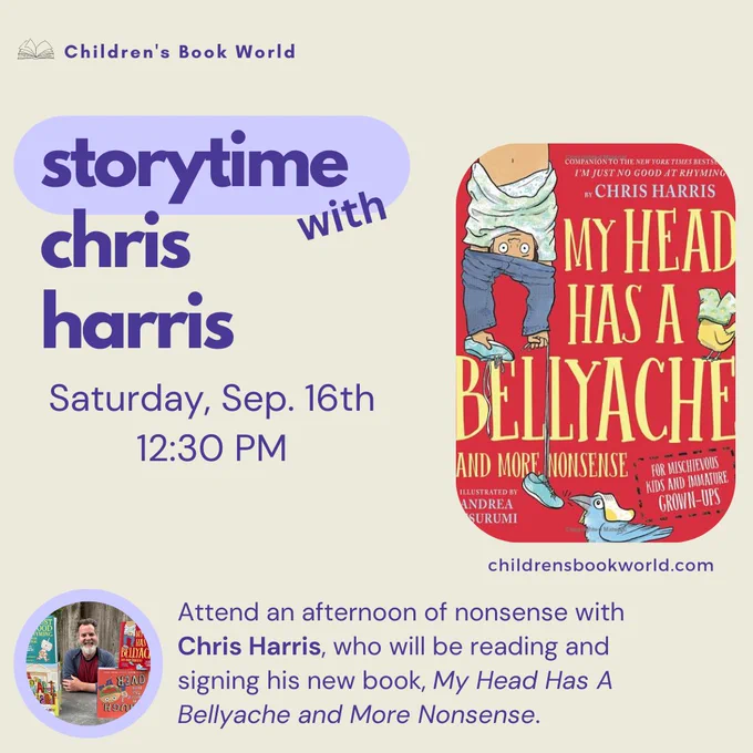 A graphic featuring the cover of "My Head Has A Bellyache and More Nonsense" by Chris Harris alongside a photo of Chris. Text reads: ⁠"Attend an afternoon of nonsense with Chris Harris, who will be reading and signing his new book, My Head Has A Bellyache and More Nonsense."