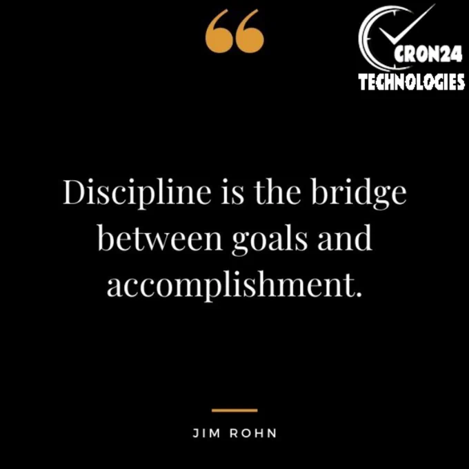 Discipline is the bridge between goals and accomplishments.