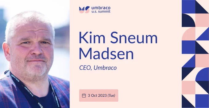 Picture of Kim Sneum Madsen. Caption: “Kim Madsen. CEO, Umbraco”
