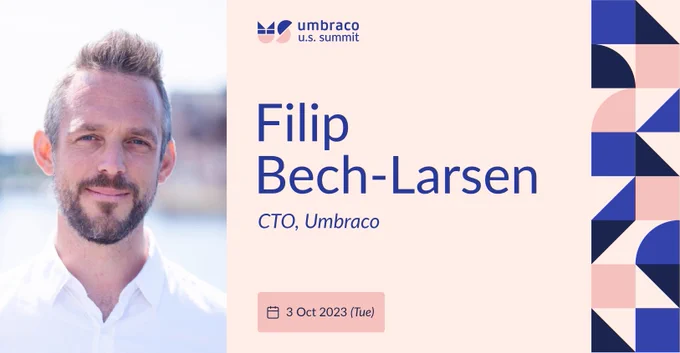 Picture of Filip Bech-Larsen. Caption: “Filip Bech-Larsen. CTO, Umbraco”
