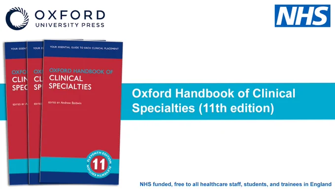 Oxford University Press
NHS
Oxford Handbook of Clinical Specialties (11th edition)
NHS funded, free to all healthcare staff, students and trainees in England
