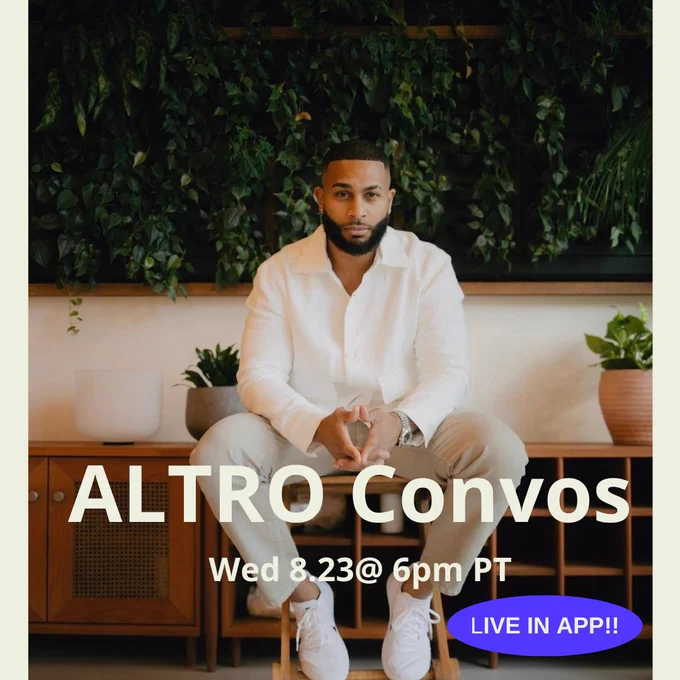 Image description: Ruben, a Black man wears a white shirt, khaki pants, and white sneakers sits in a stool with greenery behind him. The words ALTRO Convos Wed 8.23 @ 6pm PT, Live in App are written over the picture.
