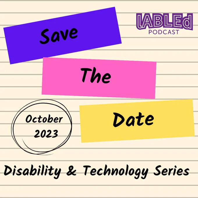 
I.D: On a lined paper style background are three coloured boxes purple, pink, and yellow in the purple is the word save, pink is the word The and yellow, the worf date, to the left hand side are the words October 2023. Under that is thext that reads Disability and Technology Series. In the top right hand corner is the purple labled podcast logo
