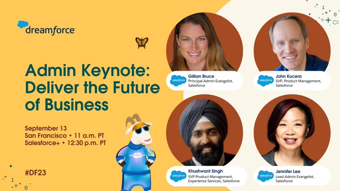 Join us for “Admin Keynote: Deliver the Future of Business” at Dreamforce 2023. The keynote will feature Gillian Bruce, John Kucera, Khushwant Singh, and Jennifer Lee. 