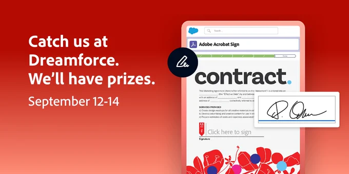 A graphic that says "Catch us at Dreamforce. We'll have prizes. September 12-14," in addition to an image of a signed contract using Acrobat Sign for Salesforce with Document Builder.