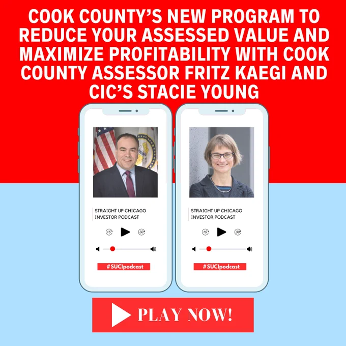 COOK COUNTY’S NEW PROGRAM TO REDUCE YOUR ASSESSED VALUE AND MAXIMIZE PROFITABILITY WITH COOK COUNTY ASSESSOR FRITZ KAEGI AND CIC’S STACIE YOUNG.

Headshot of Assessor Fritz Kaegi and Stacie Young. 