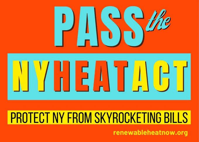 The image says: "Pass the NY HEAT Act: Protect NY From Skyrocketing Bills." In blue and yellow lettering on a bright red background.