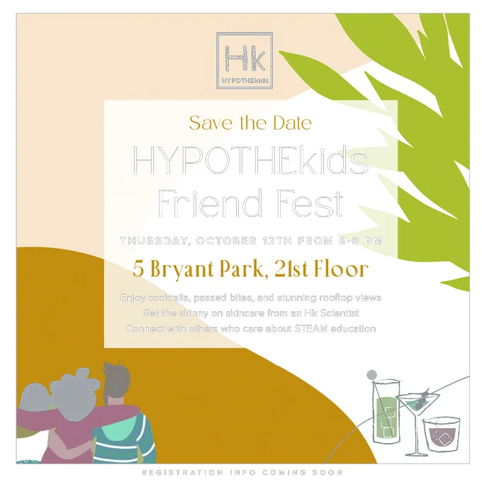 While we've had a fun summer with students enjoying #STEAM experiences around #NYC, we're looking forward to the fall. Save the date, Oct. 12, for the HYPOTHEkids Friend Fest! We're hosting our #lifesciences community for mingling, a #science talk and more. Ages 21 .