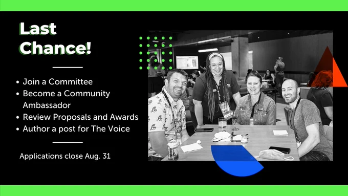 Last Chance! Join a committee, become an ambassador, review proposals and awards, author a post for The Voice. Applications close August 31. 