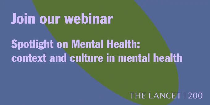 Join our Spotlight on Mental Health: context and culture in mental health webinar. Copyright: Elsevier Ltd.