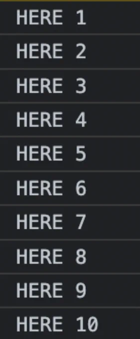 console.logs of "HERE 1" "HERE 2" and so on...