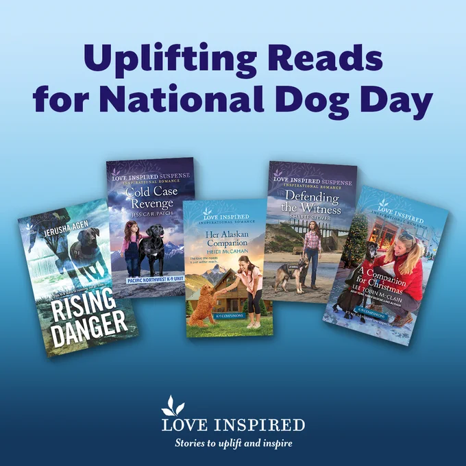 Top: Uplifting Reads for National Dog Day

Bottom: Rising Danger by Jerusha Agen, Cold Case Revenge by Jessica R. Patch, Her Alaskan Companion by Heidi McCahan, Defending the Witness by Sharee Stover and A Companion for Christmas by Lee Tobin McClain