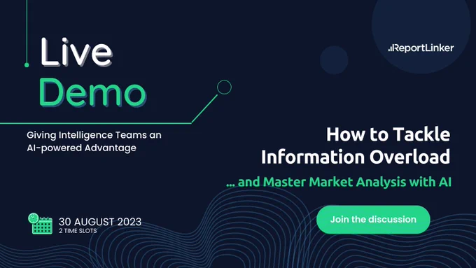 Join our Live Session on "How to Tackle Information Overload and Master Market Analysis with AI". Register for a 20-minute time slot on August 30th 2023.