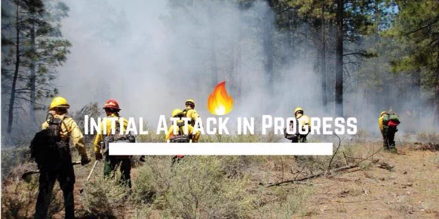 Initial Attack in Progress.