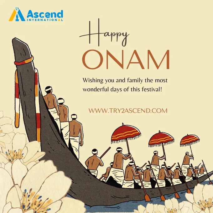 Happy Onam to everyone 
Best wishes from Ascend Internationals
