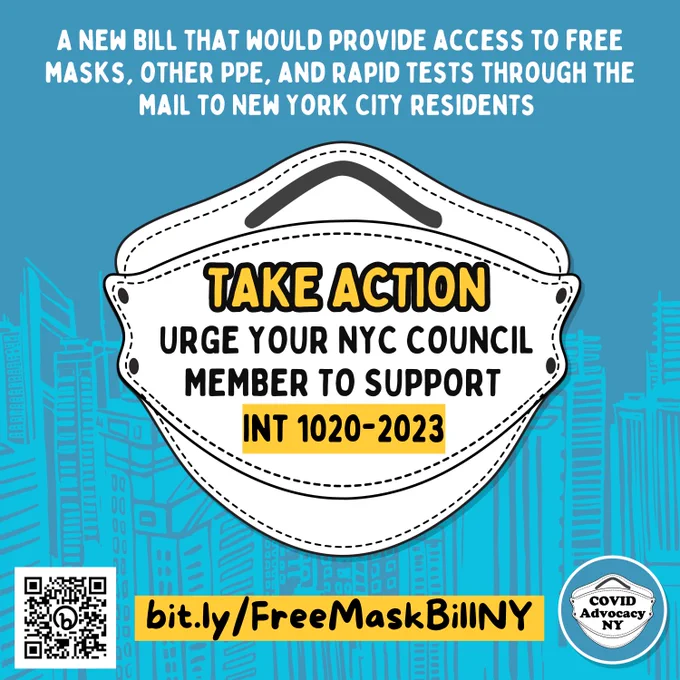 Image of white N95 mask on blue background with NYC skyline. 

Text reads:

A new bill that would provide access to free masks, other PPE, and rapid tests through the mail to New York City residents

TAKE ACTION

URGE YOUR NYC COUNCIL MEMBER TO SUPPORT INT 1020-2023