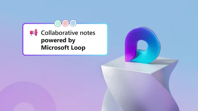 The Microsoft Loop logo sitting on a podium with a blue-purple gradient background; copy says "Collaborative notes powered by Microsoft Loop."