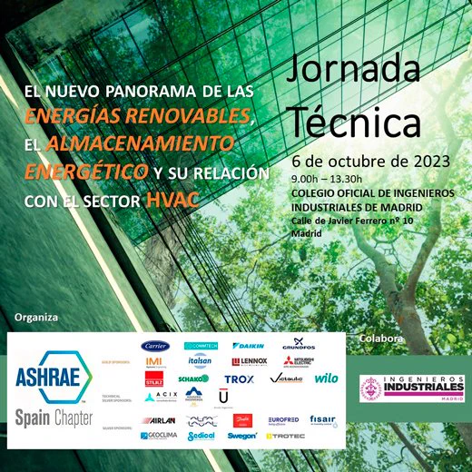 El próximo 6 de octubre ASHRAE organiza una interesante jornada técnica en colaboración con el COIIM sobre "El nuevo panorama de las energías renovables. El almacenamiento energético y su relación con el sector HVAC".