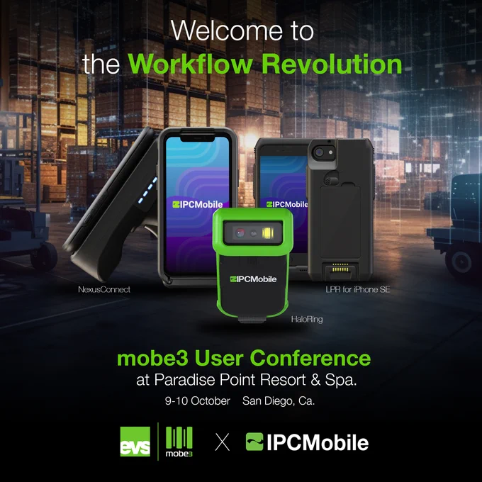 A warehouse environment with IPCMobile devices in the foreground. Words that say "Welcome to the workflow revolution" and "mobe3 User Conference at Paradise point resort and spa, October 9 through 10, San Diego, CA" followed by logos of IPCMobile and EVS.