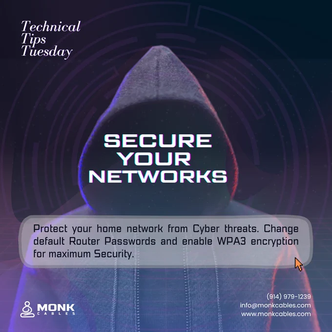 Secure Your Network: Protect your home network from cyber threats. Change default router passwords and enable WPA3 encryption for maximum security. Your data deserves the best defense! 

www.monkcables.com
sales@monkcables.com
 Phone: (914) 979-1239

