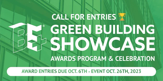 Image of Amazon L4 Tower with green overlay, with the text:

Call for Entries
BE  Green Building Showcase
Awards Program & Celebration

Award Entries due October 6th
Event October 26th, 2023