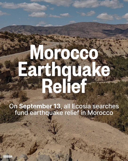 Picture shows a landscape in Morocco with the text "Morocco Earthquake Relief: On September 13, all Ecosia searches fund earthquake relief in Morocco"