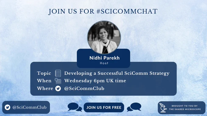 Join us for Scicomm chat with host, Nidhi Parekh, happening at 6pm UK time today. Topic: Developing a Successful SciComm Strategy. Where is it happening? Right here on Twitter.