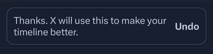 Screenshot from X. Reads “Thanks. X will use this to make your timeline better.”