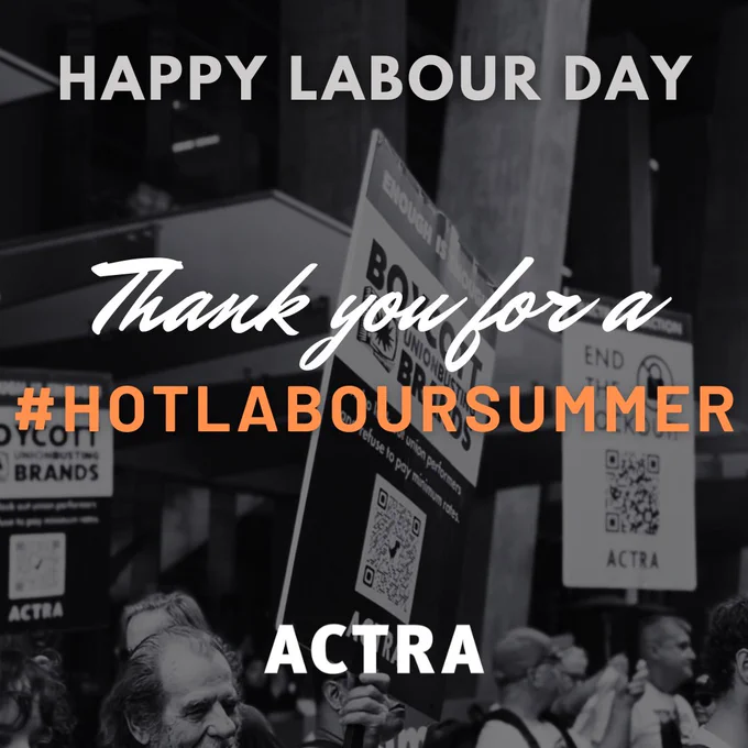 black and white graphic that reads "happy Labour Day" and "thank you for a #hotlaboursummer" and the "ACTRA" logo