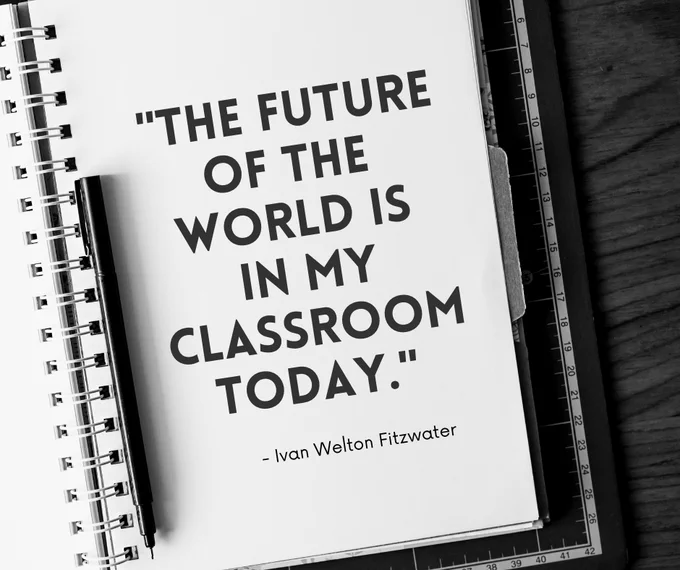 The Future of the World is in my Classroom Today