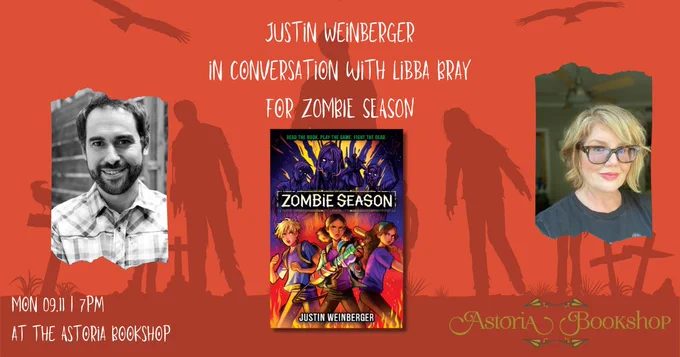 Justin Weinberger in conversation with Libba Bray for ZOMBIE SEASON
Mon 09.11 | 7pm
at the Astoria Bookshop