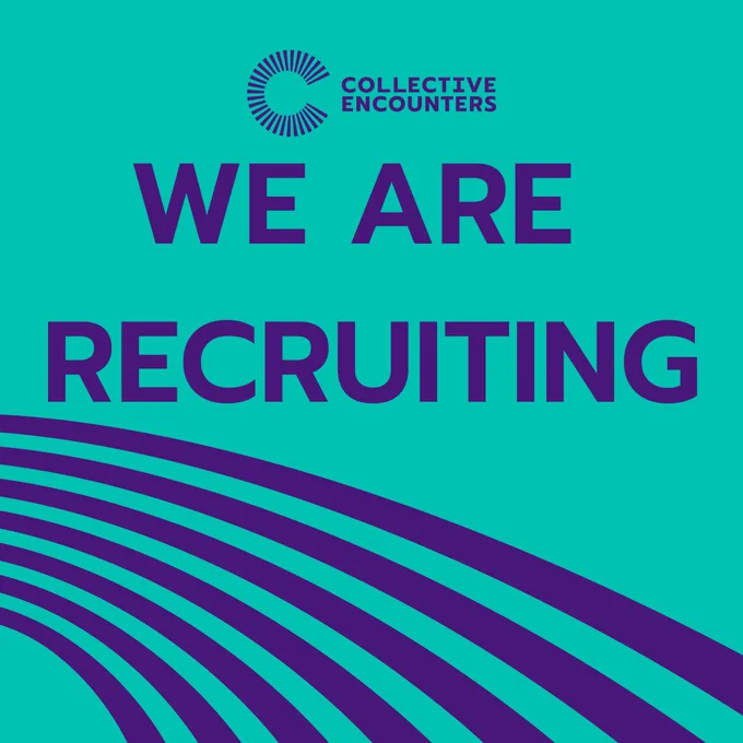 green/blue background with 7 purple curved lines in the bottom left hand corner reaching over to the left. There is a purple collective encounters logo to the top centre of the image and the text reads: WE ARE RECRUITING
