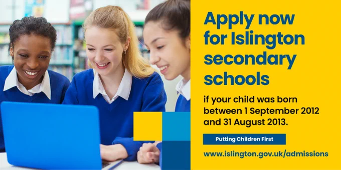 Image urging parents to apply now for Islington secondary schools - putting children first.