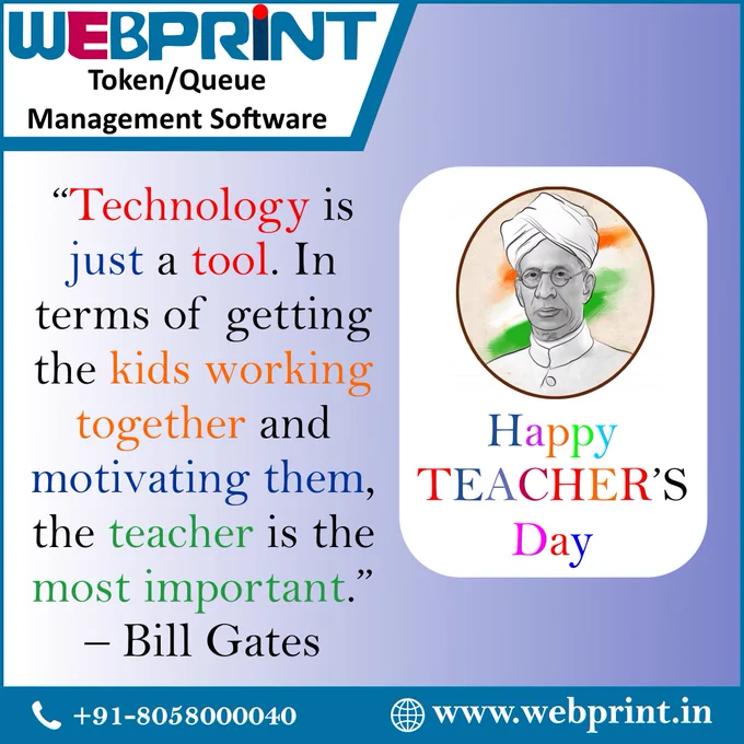 Happy Teachers Day to all teacher's for teaching young & enthusiatic minds.
“Technology is just a tool. In terms of getting the kids working together and motivating them, the teacher is the most important.” – Bill Gates

Webprint Queue Management Software
Contact Info:-
Website -www.webprint.in
Call - 8058000040, 8005833126
Email - webprint7@gmail.com
Webprint
Managed by SANGHTECH

#QMS #token #Queue #tokenmanagement #queuemanagement #tokenmanagementsystem #queuemanagementsystem #tokenmanagementsoftware #jaipurearthquake #earthquake #tokendisplay #tokendisplaysystem #tokendispenser #uae #queuemanager #hospital #doctors #revolution #sallon #bank #temples #besttokenmaneger #bestqueuemanager #besttokenmanagementsoftware #bestqueuemanagementsoftware #doctor #trendingreels #usa #jaipur #customerservice