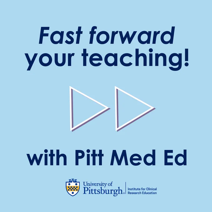 Text set on a light blue background reads ‘Fast forward your teaching with Pitt Med Ed’