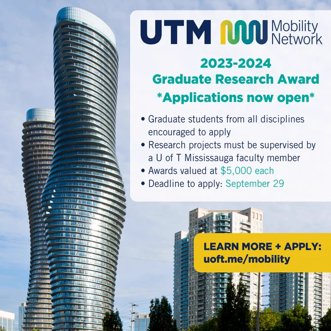 Graphic for the UTM Mobility Network Graduate Research Award. Applications are now open. The graphic includes a photo of downtown Mississauga with the Absolute Towers as a focal point in the frame. 