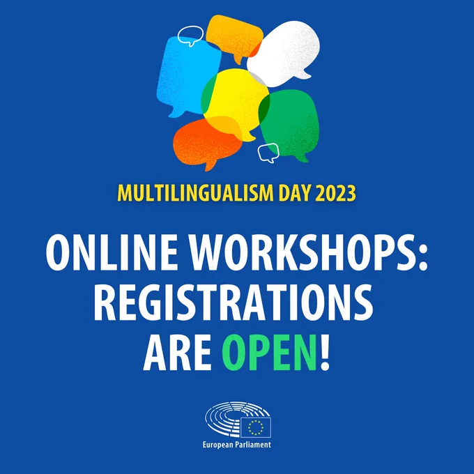 Image that says: multilinugalism day 2023 online workshops: registrations are open! 
  image of the European Parliament logo