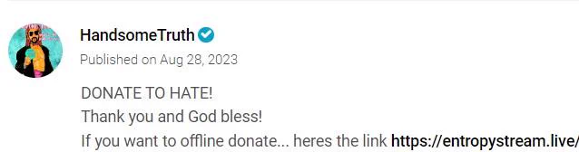 A screenshot from GoyimTV with HandsomeTruth saying "Donate To Hate! Thank you and God bless! If you want to offline donate... heres the link" and there is an entropystream url