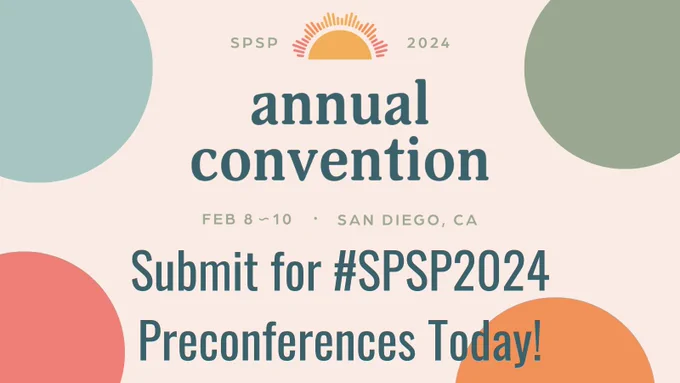 SPSP 2024 Annual Convention
Submit for #SPSP2024 Preconferences Today!