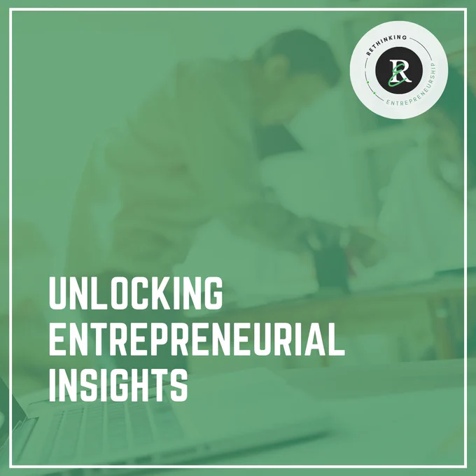 Unlocking Entrepreneurial Insights caption on green background
