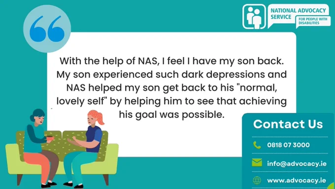 Graphic with icon of two women talking and a quote reading: With the help of NAS, I feel I have my son back. My experienced such dark depressions and NAS helped my son get back to his 'normal, lovely self by helping him to see that achieving his goal was possible.