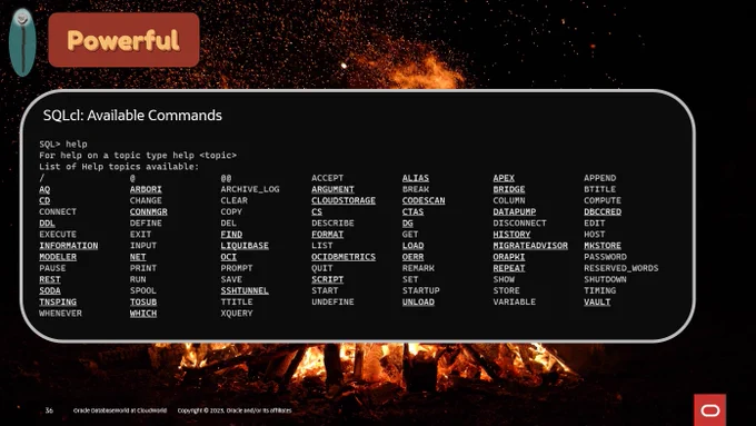 Oracle SQLcl is a powerful command line interface for the Oracle Database. 