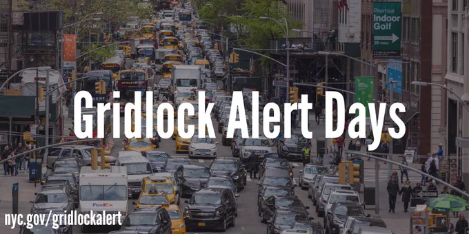 A photo of heavy vehicle traffic in Manhattan. Text reads: Gridlock Alert Days. N y c dot gov slash gridlock alert