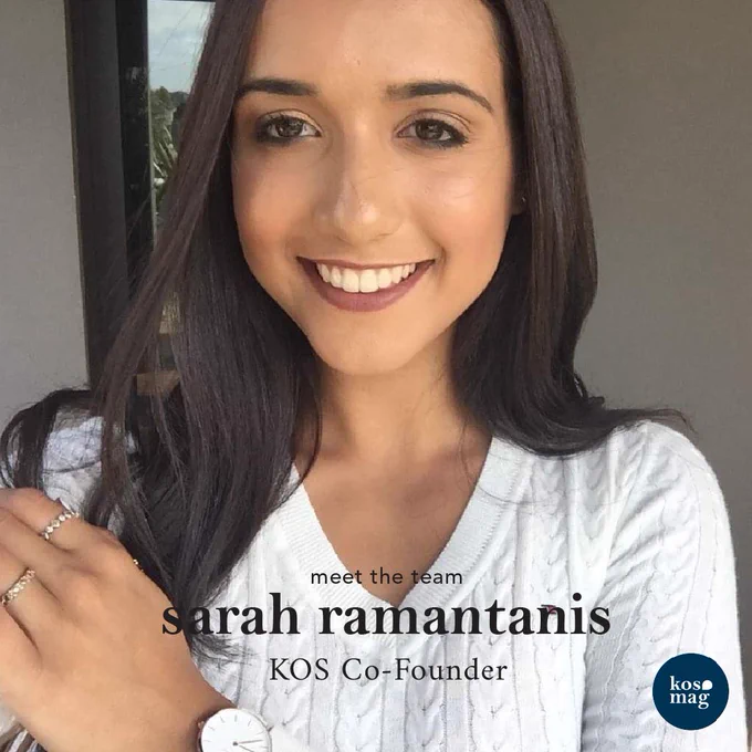 Meet the team - Sarah Ramantanis, KOS Co-Founder, KOS Magazine
