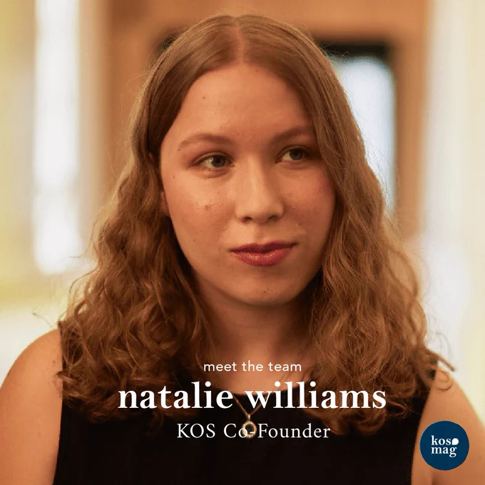 Meet the Team, Natalie Williams, KOS Co-Founder, KOS Magazine
