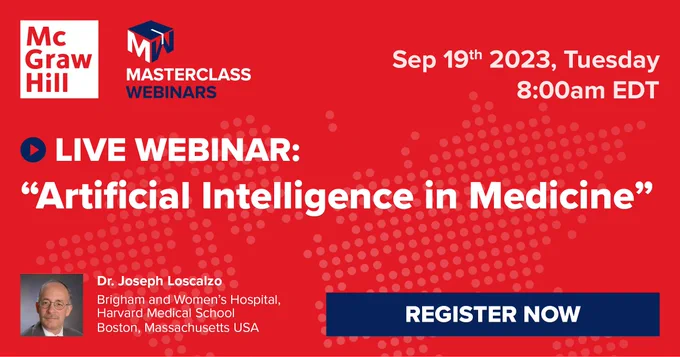 Promotional graphic for 'Artificial Intelligence in Medicine' live webinar taking place on Tuesday, Sept. 19 at 8 a.m. EDT. The Masterclass webinar from McGraw Hill features guest speaker and senior editor of Harrison’s Principles of Internal Medicine, Dr. Joseph Loscalzo.