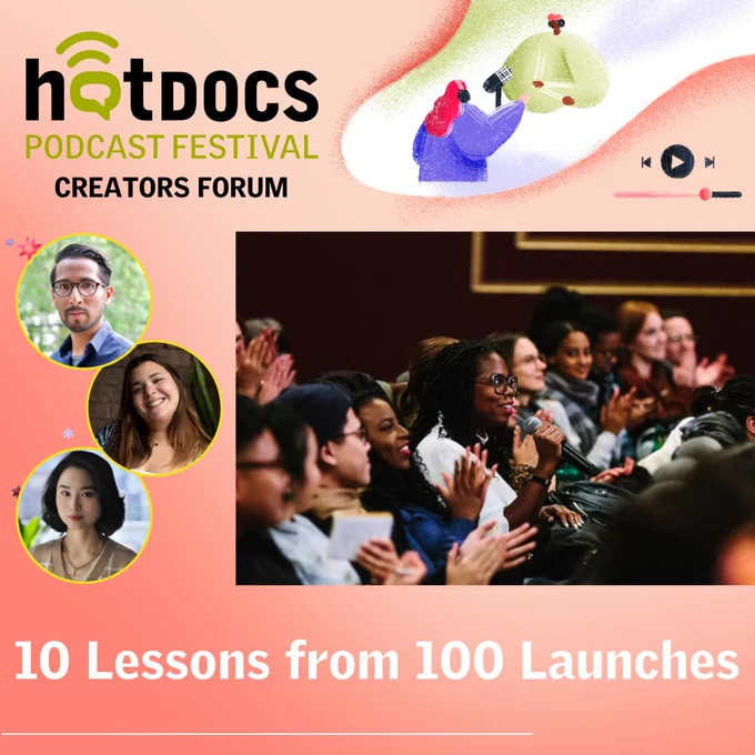 A coral graphic reading Hot Docs Podcast Festival Creators Forum with an image of an audience during an industry session, showing panelists for the above mentioned session