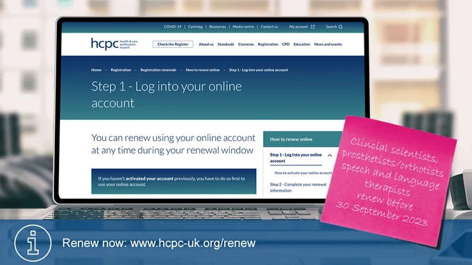Open laptop showing the HCPC website, specifically the renewal section. Pink post it note says "Clinical scientists, prosthetists/orthotists, and speech and language therapists renew before 30 September 2023". Call to action reads: "Renew now: www.hcpc-uk.org/renew"